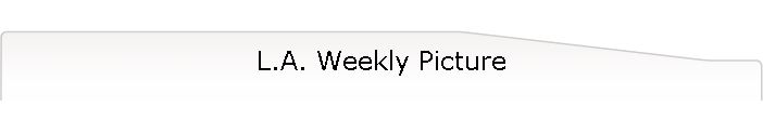 L.A. Weekly Picture