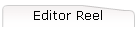 Editor Reel