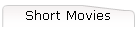 Short Movies